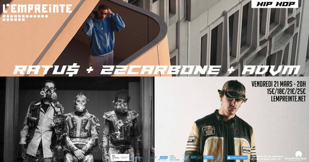 Affiche du concert de Ratu$, carbone et ADVM à l'Empreinte le 21 mars 2025